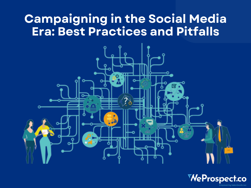 Campaigning in the Social Media Era Best Practices and Pitfalls